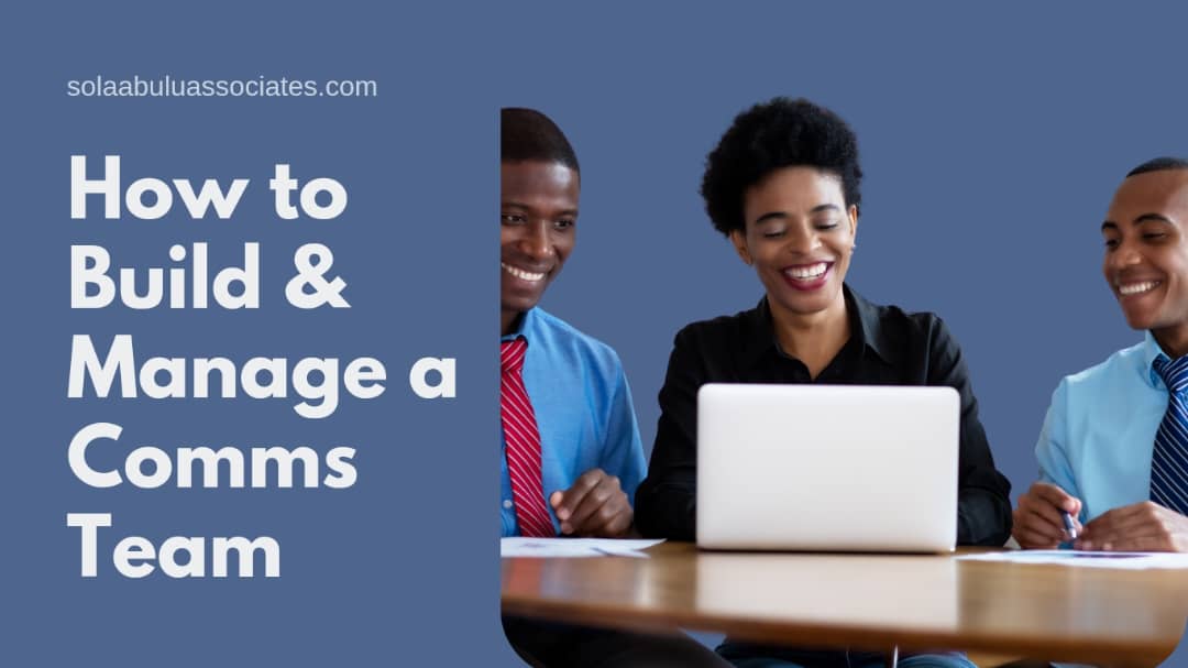 How to build and manage a communications team