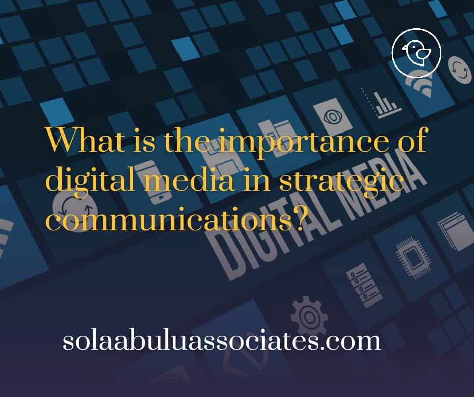 How does digital media help strategic communications?