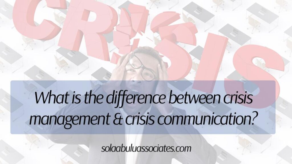 What is the difference between crisis management and crisis communication