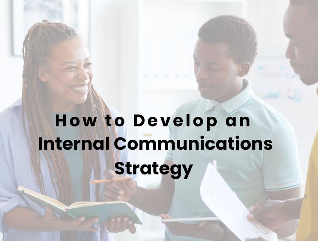 how to develop an internal communications strategy